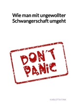 Wie man mit ungewollter Schwangerschaft umgeht - Karlotta Fink