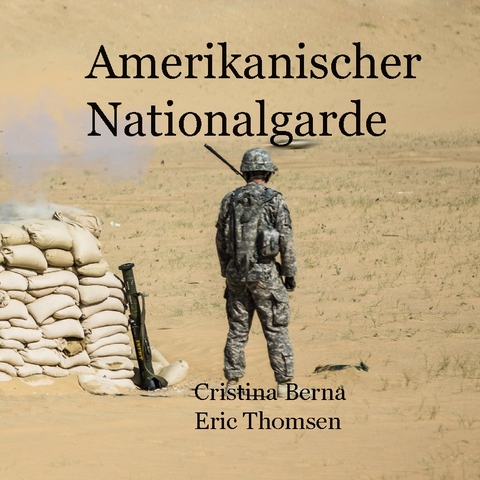 Amerikanische Nationalgarde - Cristina Berna, Eric Thomsen