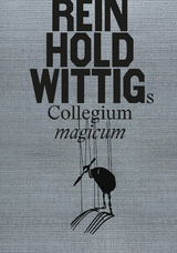 Reinhold Wittigs Collegium magicum - Matthias Wittig