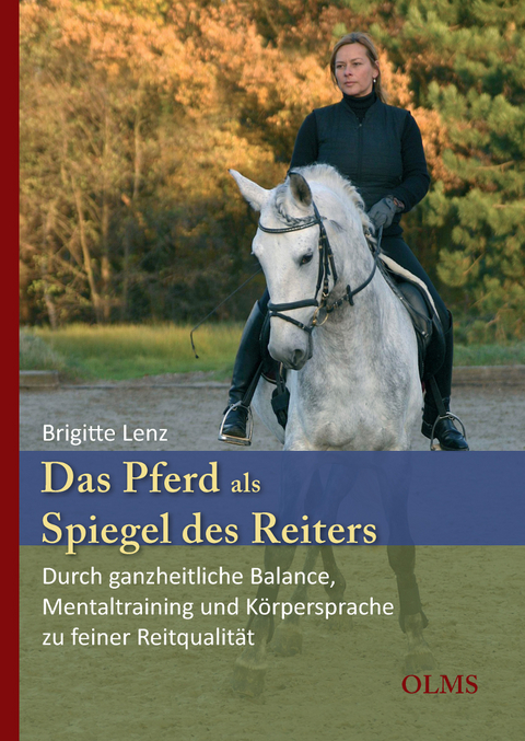 Das Pferd als Spiegel des Reiters - Brigitte Lenz