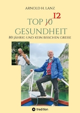 Top 12 Gesundheit - Arnold H. Lanz