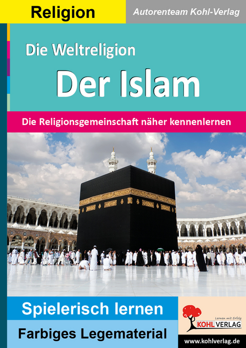 Die Weltreligion Der Islam -  Autorenteam Kohl-Verlag