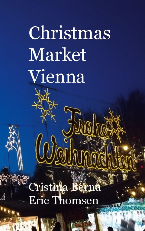 Christmas Market Vienna - Cristina Berna, Eric Thomsen