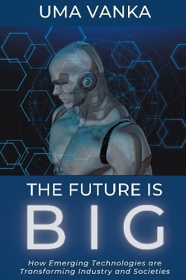 The Future Is BIG - Uma Vanka