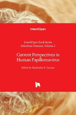Current Perspectives in Human Papillomavirus - 