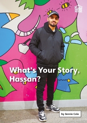 What's Your Story, Hassan? - Jennie Cole