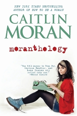 Moranthology - Caitlin Moran