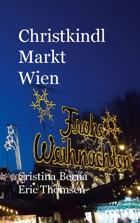 Christkindl Markt Wien - Cristina Berna, Eric Thomsen