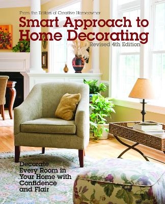 Smart Approach to Home Decorating, Revised 4th Edition -  Editors of Creative Homeowner