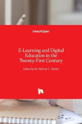 E-Learning and Digital Education in the Twenty-First Century - 