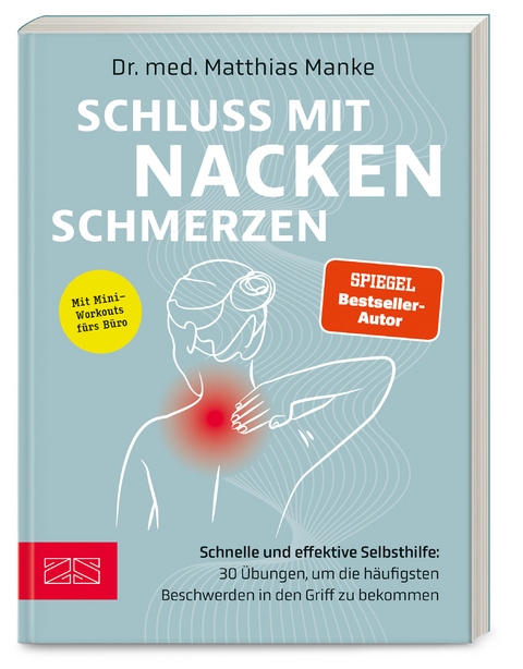 Schluss mit Nackenschmerzen - Matthias Manke