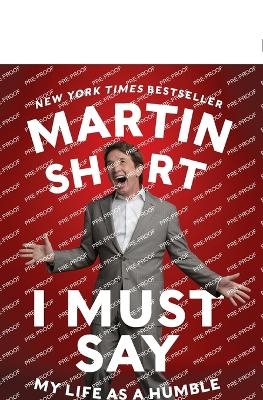 I Must Say - Martin Short