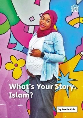 What's Your Story, Islam? - Jennie Cole