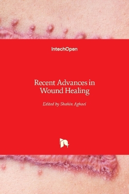 Recent Advances in Wound Healing - 