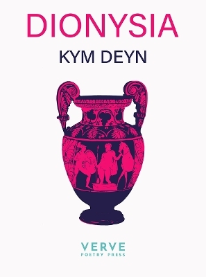 Dionysia - Kym Deyn