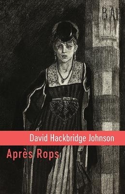 Apres Rops - David Hackbridge Johnson