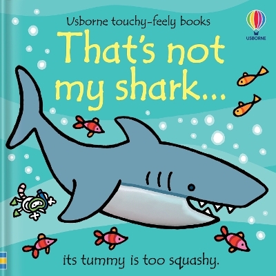 That's not my shark... - Fiona Watt