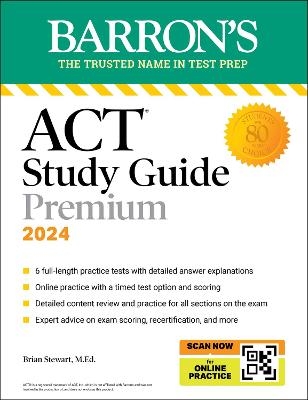 ACT Study Guide Premium Prep, 2024: 6 Practice Tests + Comprehensive Review + Online Practice - Brian Stewart  M.Ed.