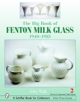 The Big Book of Fenton Milk Glass - Walk, John