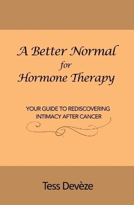 A Better Normal for Hormone Therapy - Tess Dev�ze