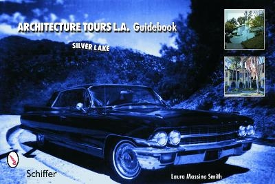 Architecture Tours L.A. Guidebook - Laura Massino Smith