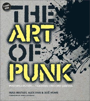 The Art of Punk - Russ Bestley, Alex Ogg, Zoë Howe