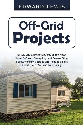 Off-Grid Projects - Edward Lewis