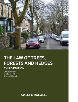 The Law of Trees, Forests and Hedges - Dr Charles Mynors, Stephanie Hall, Elizabeth Nicholls