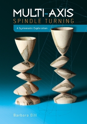 Multi-Axis Spindle Turning - Barbara Dill