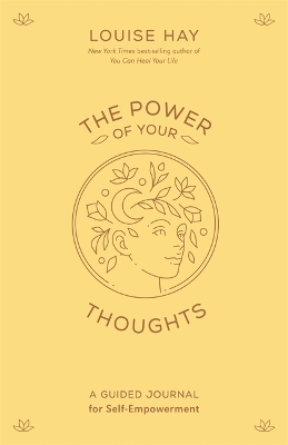 The Power of Your Thoughts - Louise Hay