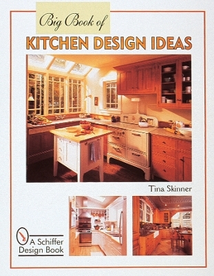 Big Book of Kitchen Design Ideas - Tina Skinner