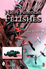 Native American Fetishes - Whittle, Kay