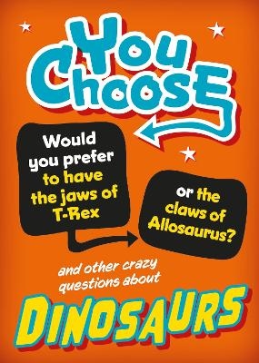 You Choose: Dinosaurs - Alex Woolf