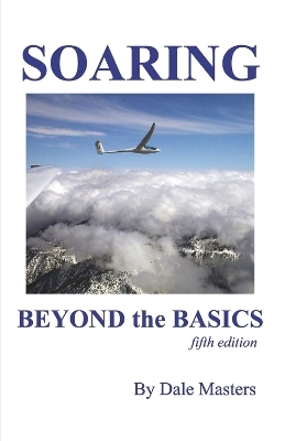 Soaring Beyond the Basics - Dale Masters