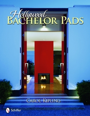 Hollywood Bachelor Pads - Carol Kipling