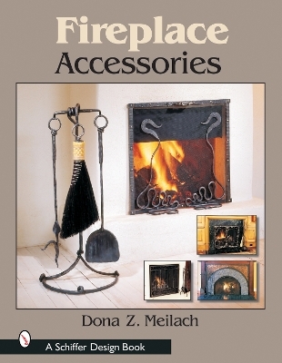 Fireplace Accessories - Dona Z. Meilach
