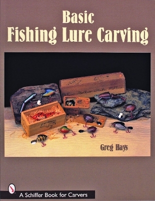 Basic Fishing Lure Carving - Greg Hays