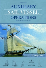 Auxiliary Sail Vessel Operations, 2nd Edition - Chase, George Anderson