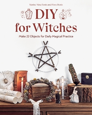 DIY for Witches - Marine Nina Denis, Flora Denis