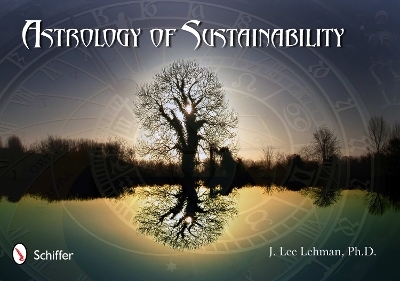 Astrology of Sustainability - J. Lee Lehman