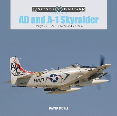 AD and A-1 Skyraider - David Doyle