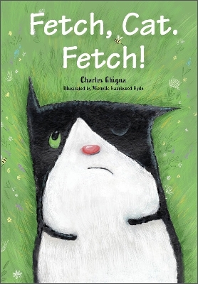 Fetch, Cat. Fetch! - Charles Ghigna