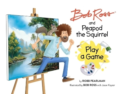 Bob Ross and Peapod the Squirrel Play a Game - Robb Pearlman