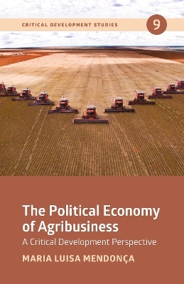 The Political Economy of Agribusiness - Maria Luisa Mendonça