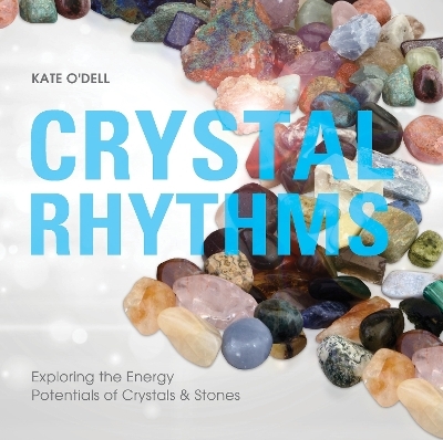 Crystal Rhythms - Kate O'Dell