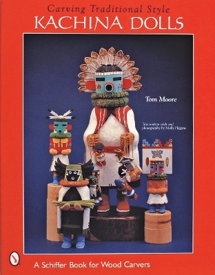 Carving Traditional Style Kachina Dolls - Tom Moore