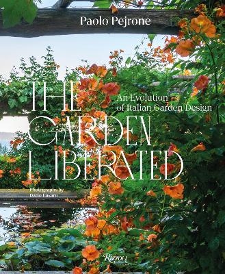 The Garden Liberated - Paolo Pejrone