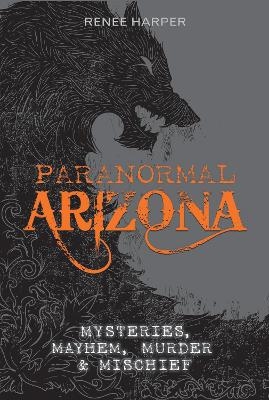 Paranormal Arizona - Renee Harper