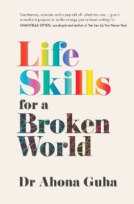 Life Skills for a Broken World - Dr Ahona Guha