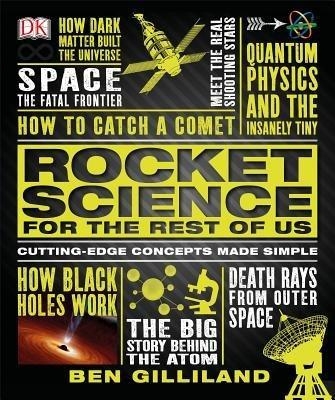 Rocket Science for the Rest of Us - Ben Gilliland